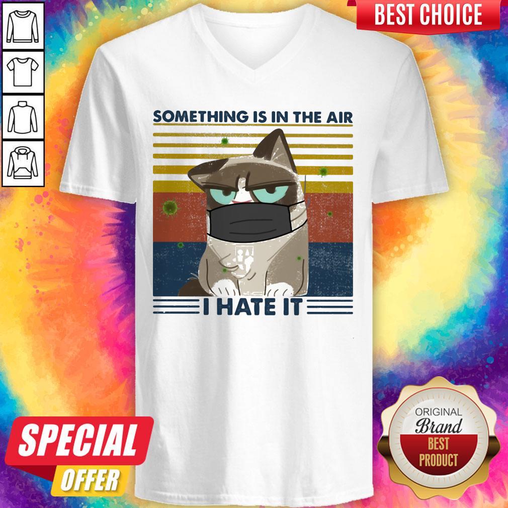 Something Is In The Air I Hate It Cat Mask Vintage Retro Shirt