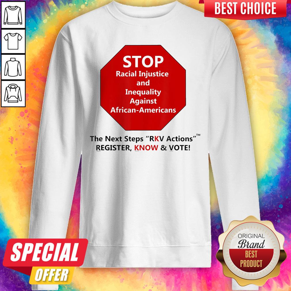 stop-racial-injustice-and-inequality-against-african-americans-the-next-steps-rkv-sweatshirt.jpg