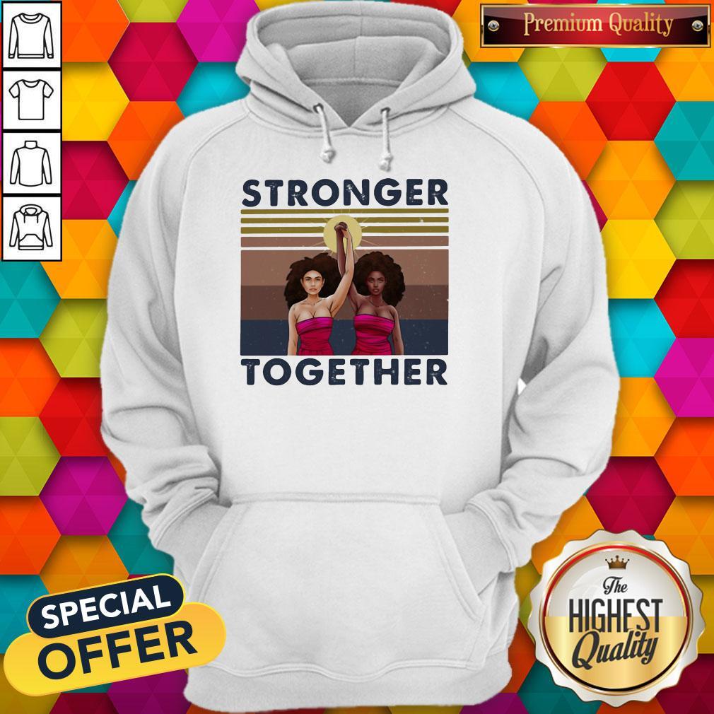 Stronger Together Girl Vintage Retro Shirt