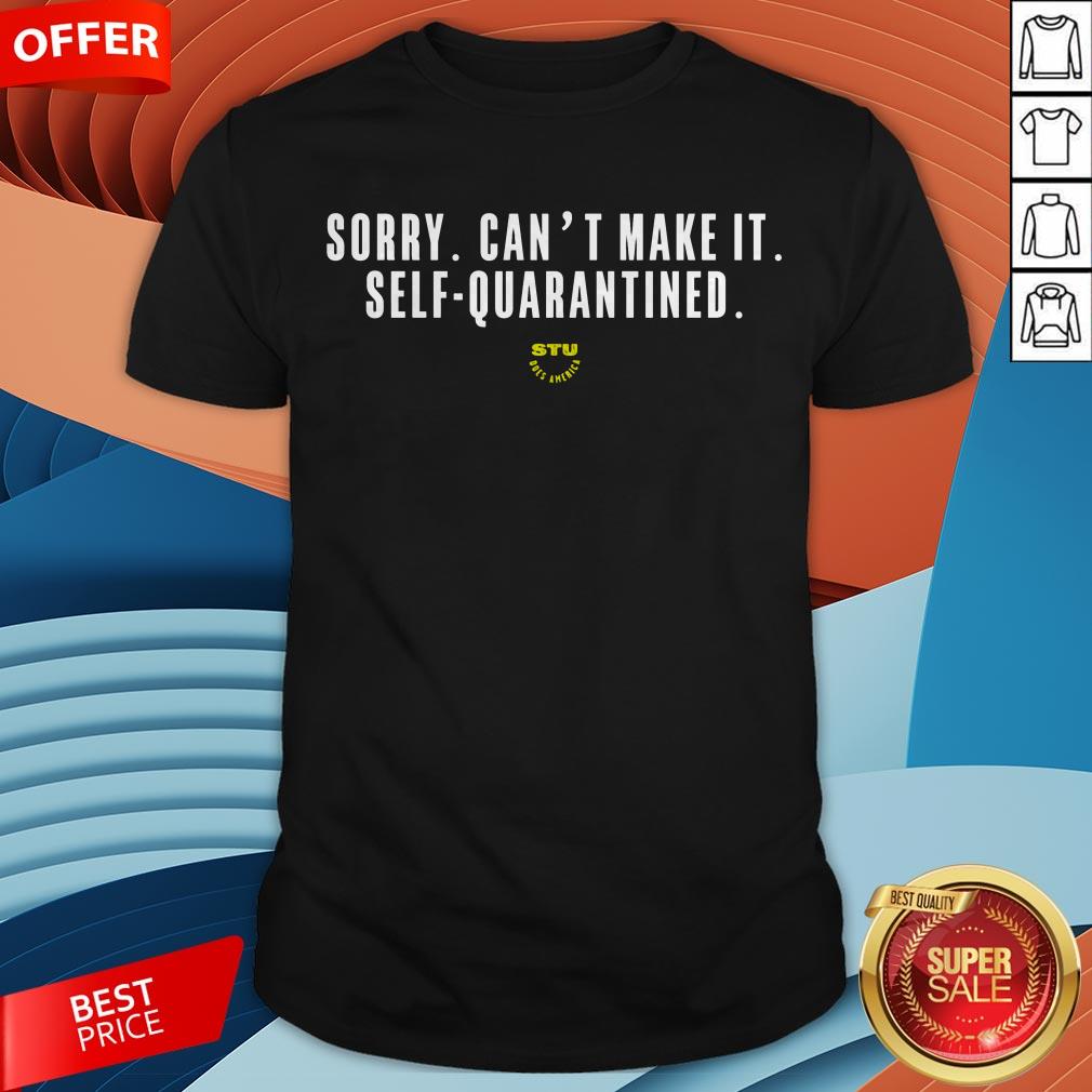 Stu Does Merch Self Quarantined Shirt