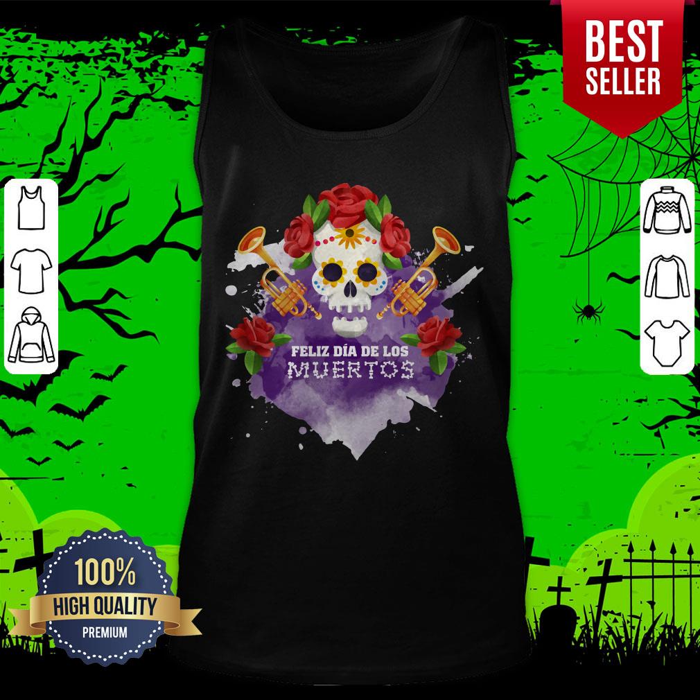 Sugar Skull Feliz Dia De Los Muertos Happy Mexican Holiday Shirt