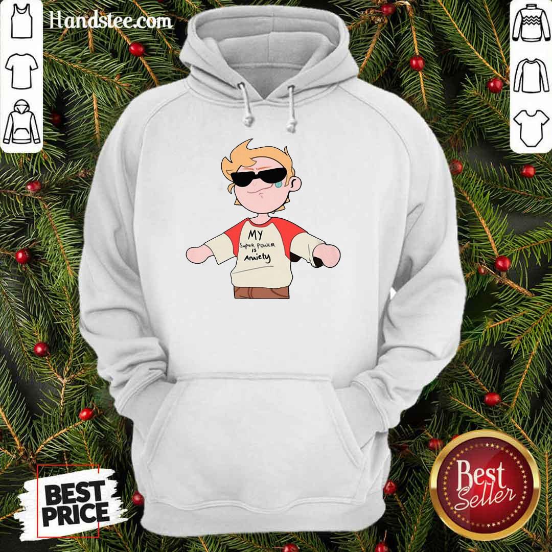 Super Amused My Superpower Is Anxiety Shirt