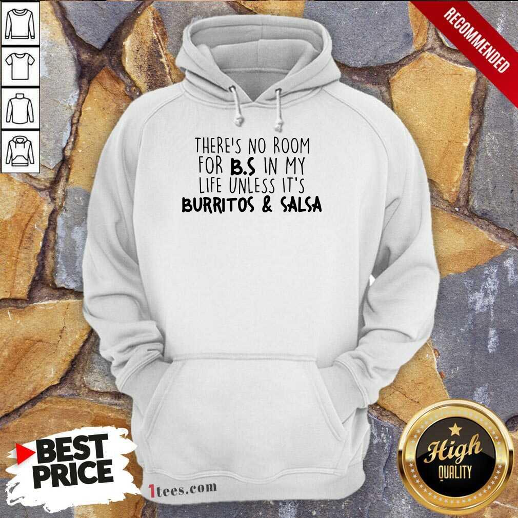 Surprised Room BS Unless Burritos Salsa Shirt