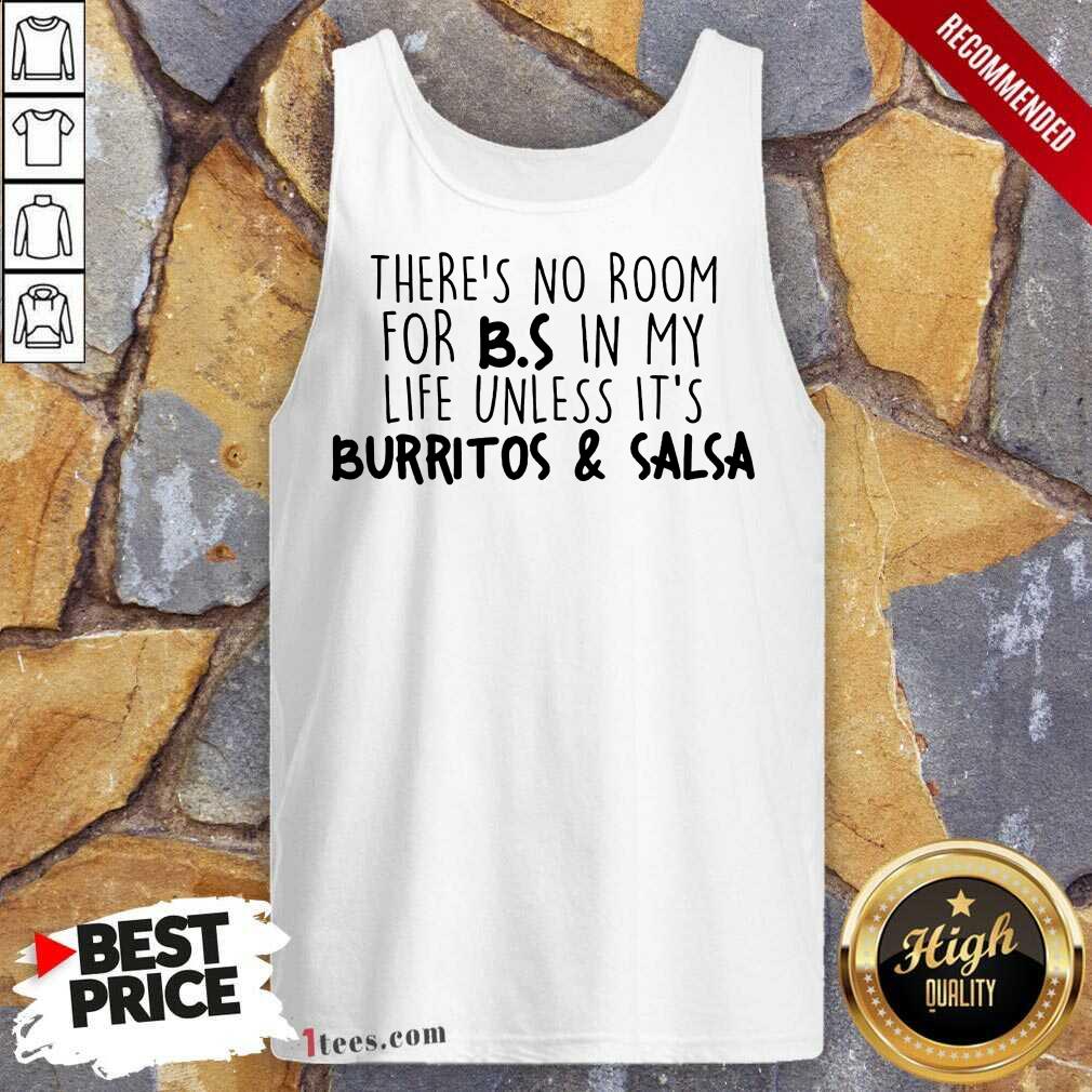 Surprised Room BS Unless Burritos Salsa Shirt