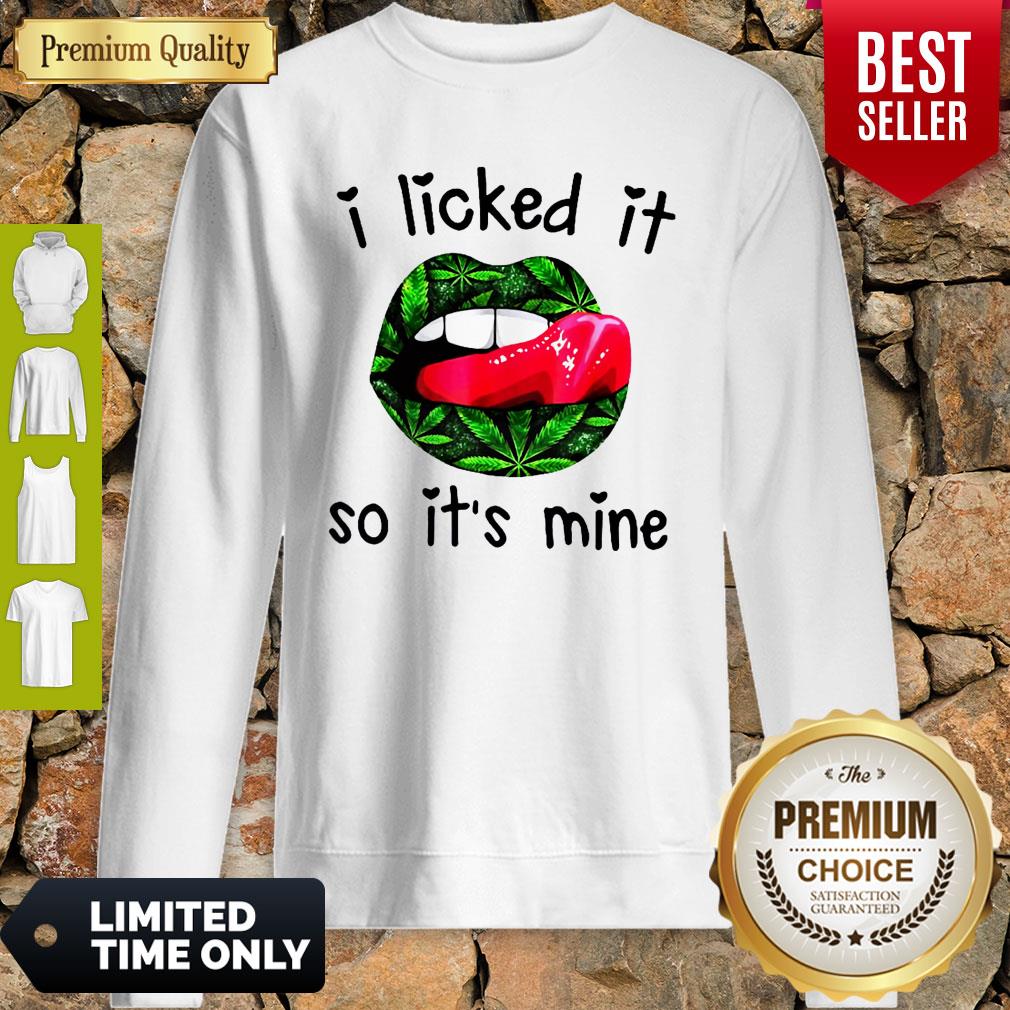 Official I Licked It So It's Mine Shirt