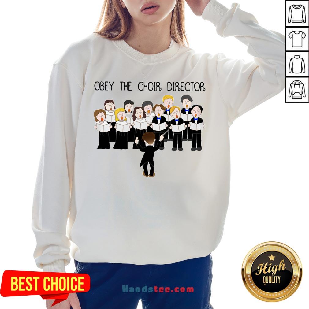 Grateful Obey The Choir Director Shirt