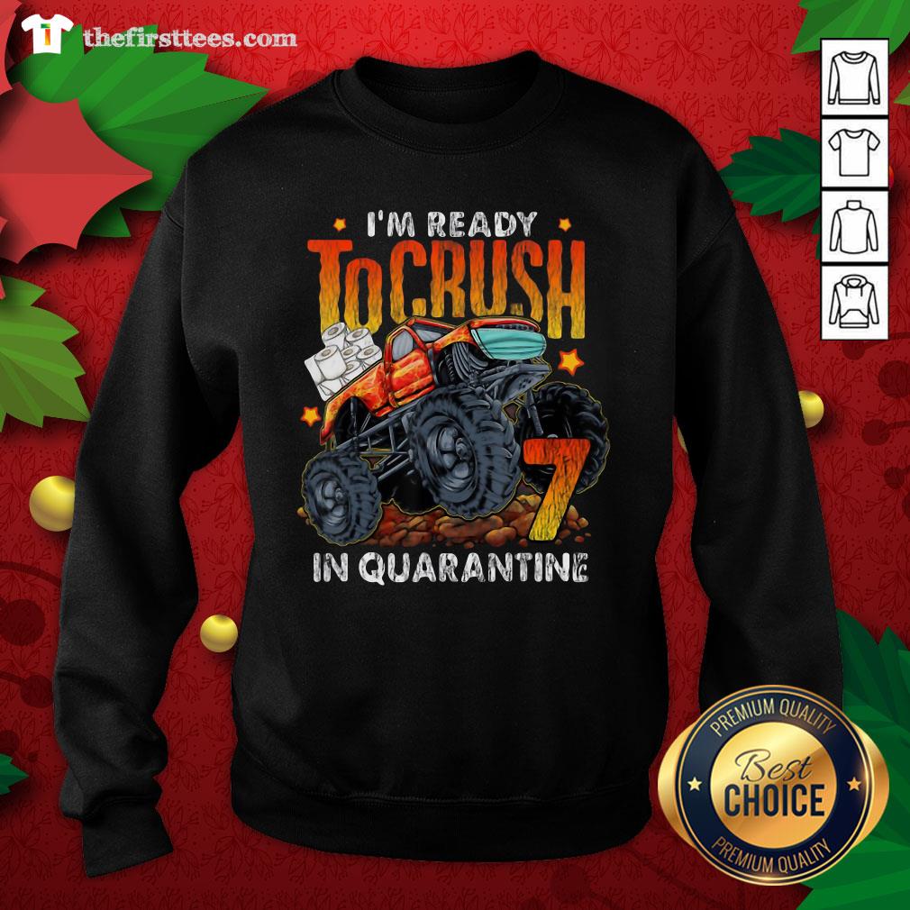 Awesome I’m Ready To Crush In Quarantine Shirt