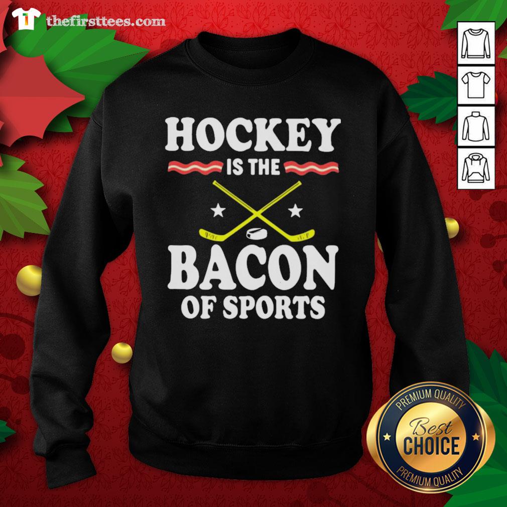 Premium Hockey Is The Bacon Of Sports Shirt