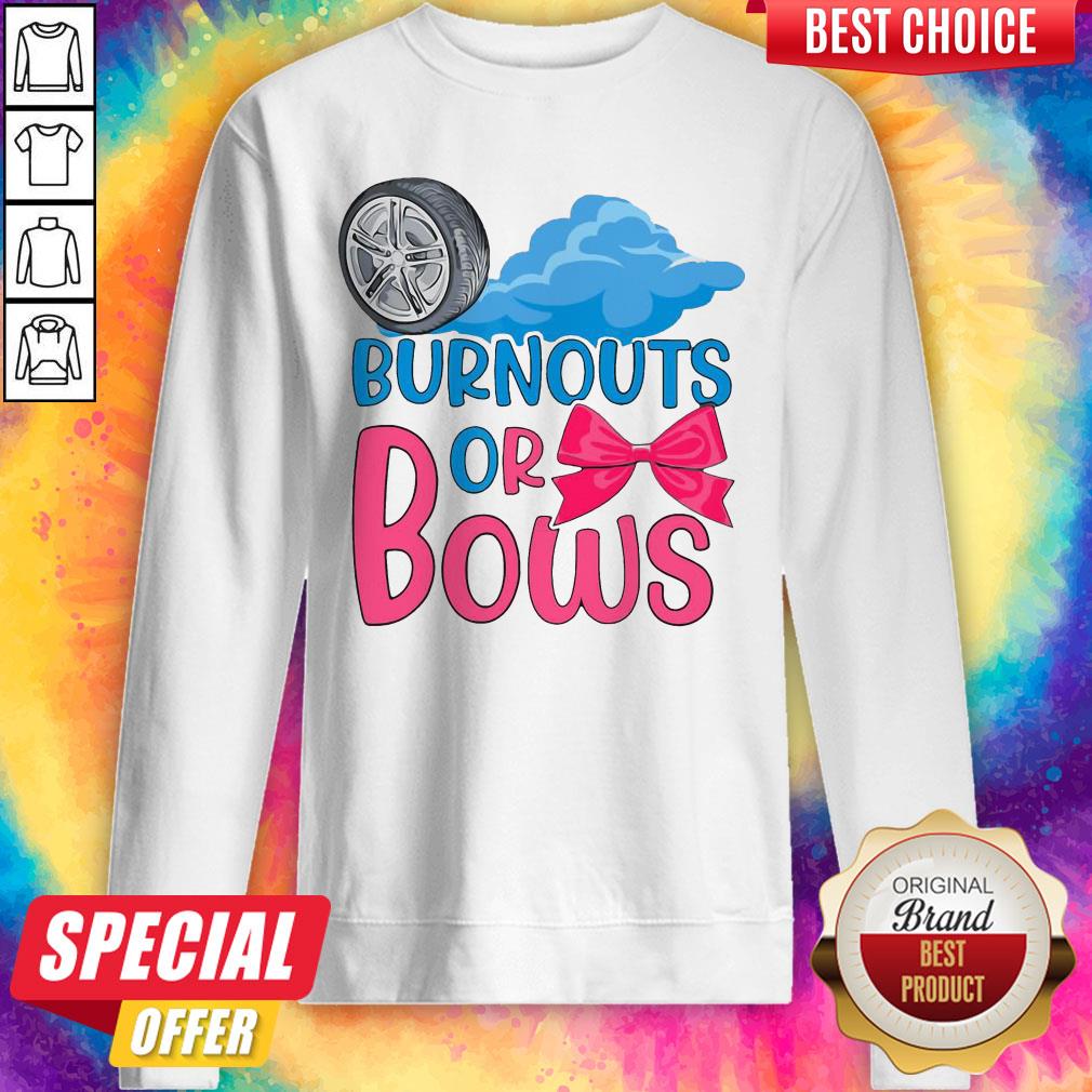 Nice Burnouts Or Bows Gender Reveal Shirt