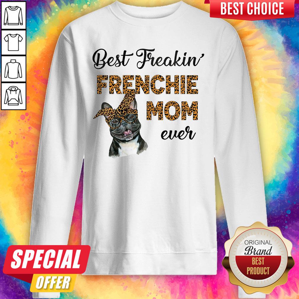 Top Best Freakin' Frenchie Mom Ever Dog Shirt