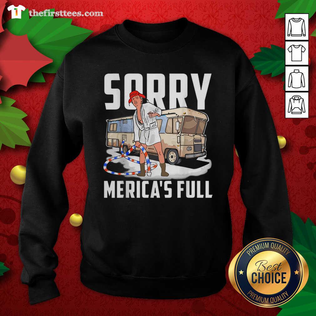 Funny Sorry Merica’s Full Trump Parody Of Shitter’s Full Shirt
