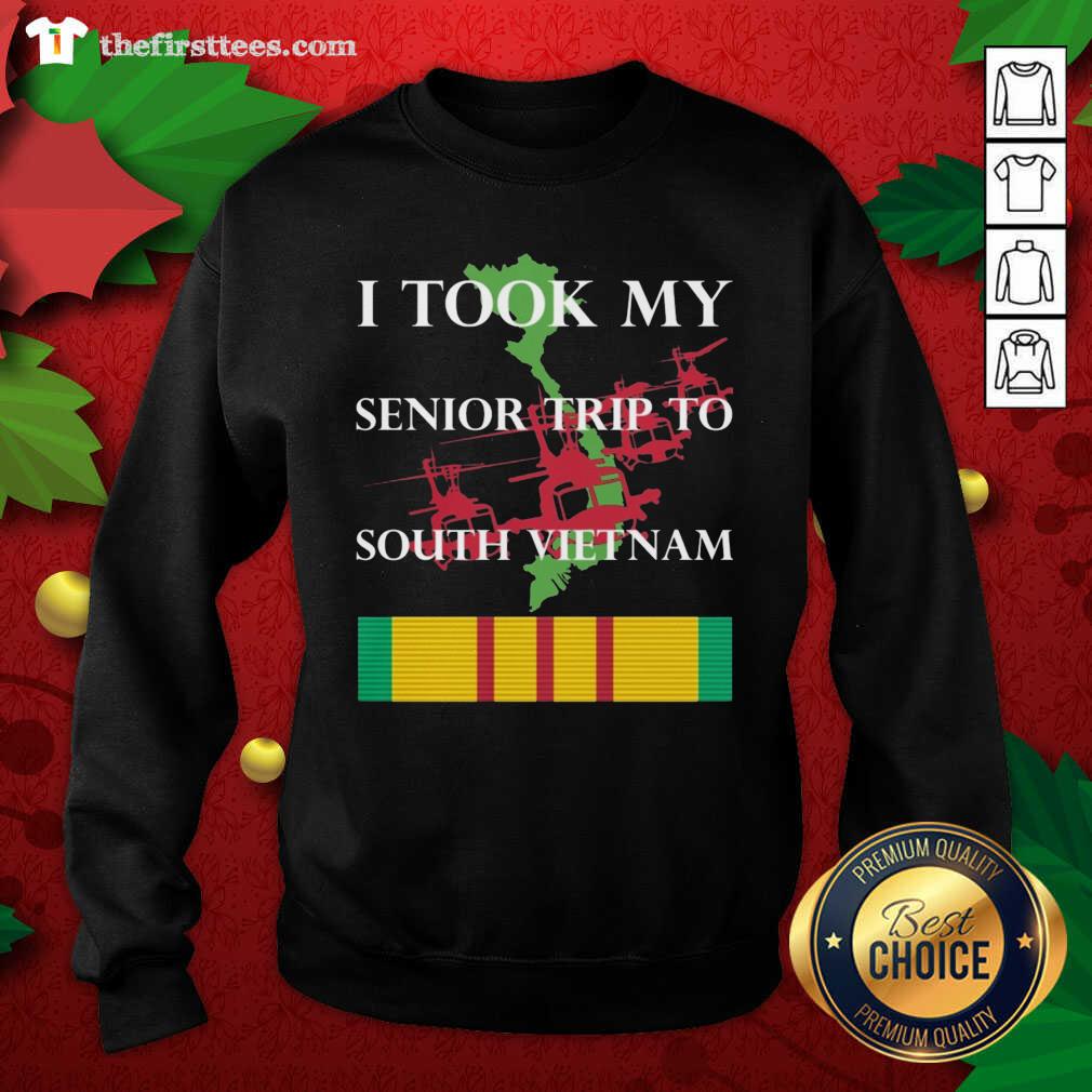 Awesome I Took My Senior Trip To South Vietnam Shirt