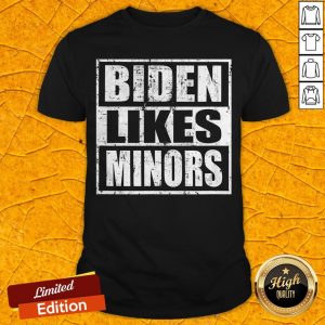 Premium Biden Likes Minors Shirt