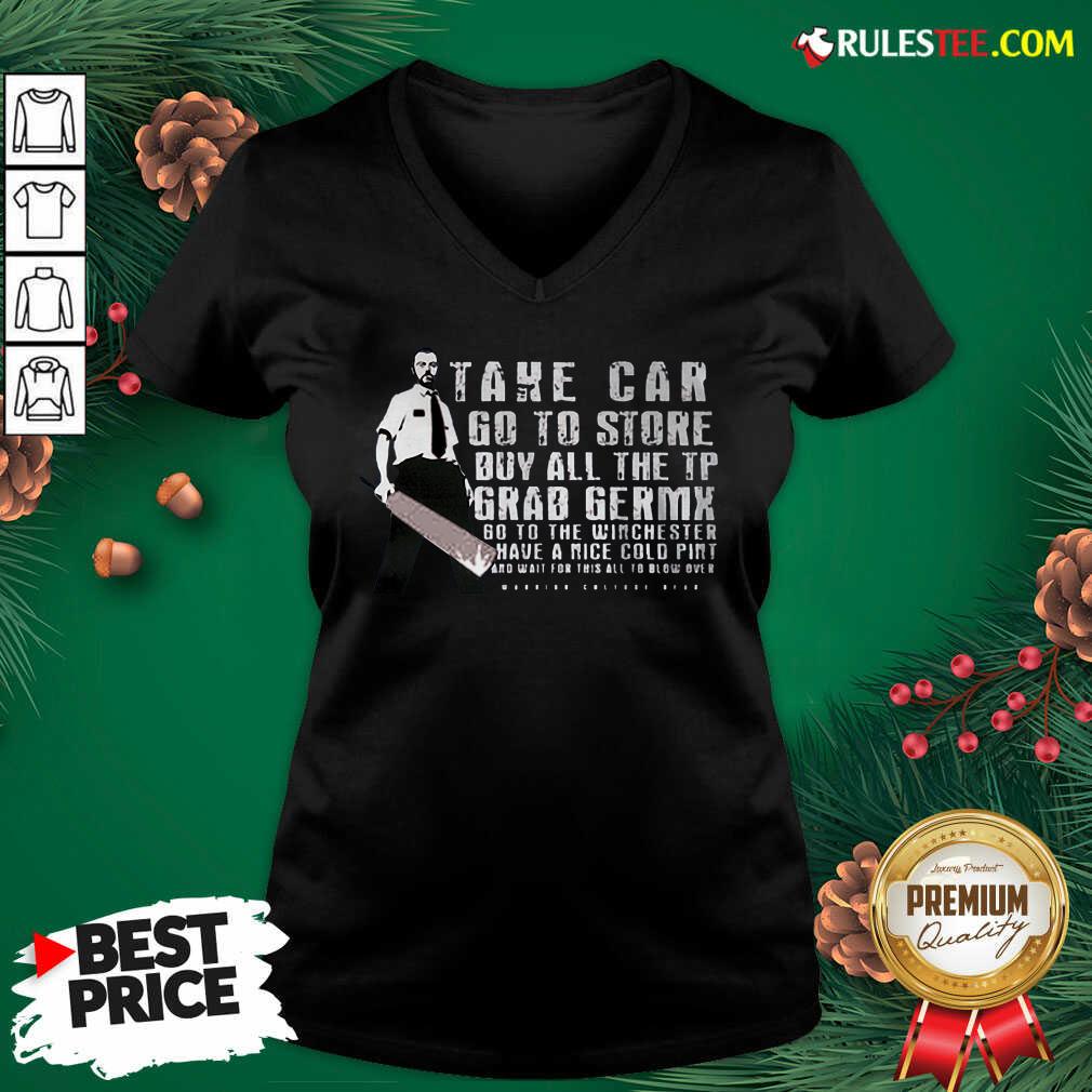Take Car Go To Store Buy All The Tp Grab Germx Shirt
