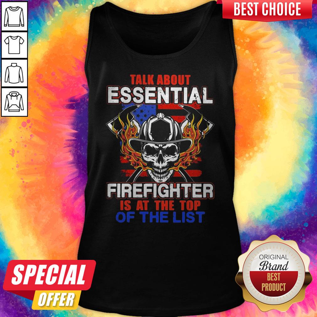 Talk About Essential Firefighter Is At The Top Of The List Halloween Shirt