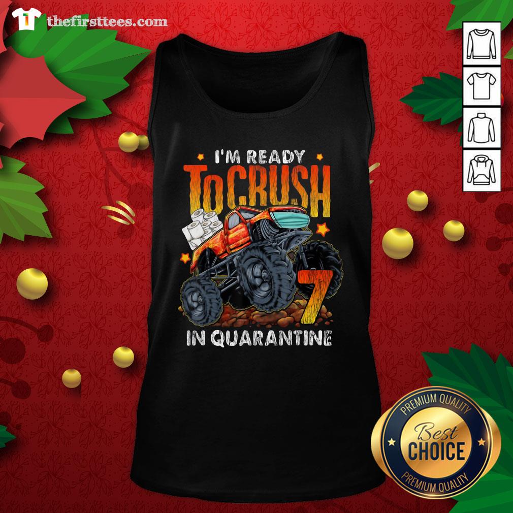 Awesome I’m Ready To Crush In Quarantine Shirt