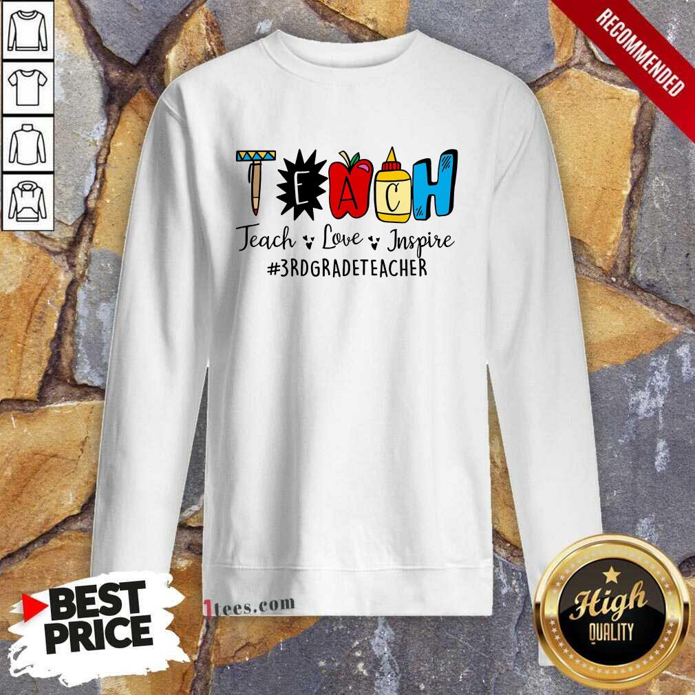 Teach Love Inspire 3rd Grade Teacher Shirt