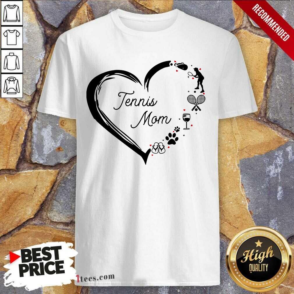 Tennis Mom Heart Wine Dog Paw And Flip Flop Shirt
