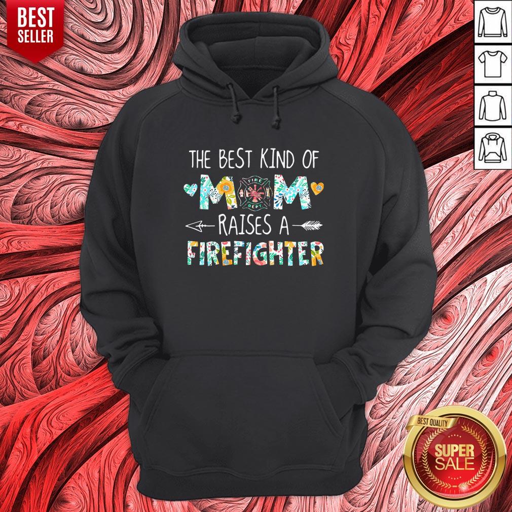 The Best Kind Of Mom Raises A Firefighter Shirt