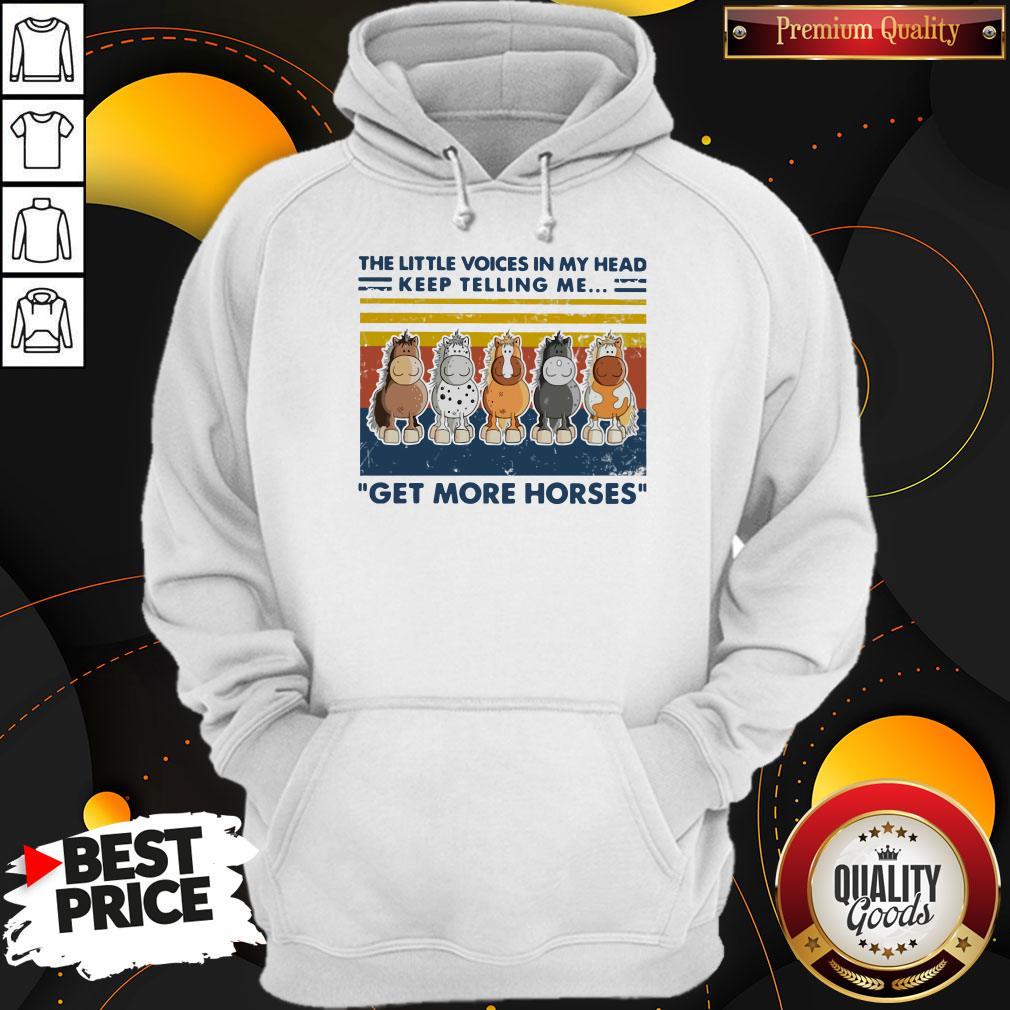 The Little Voice In My Head Keep Telling Me Get More Horses Vintage Shirt