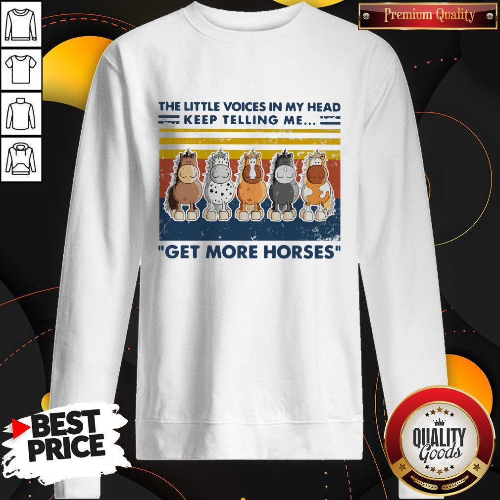 The Little Voice In My Head Keep Telling Me Get More Horses Vintage Shirt