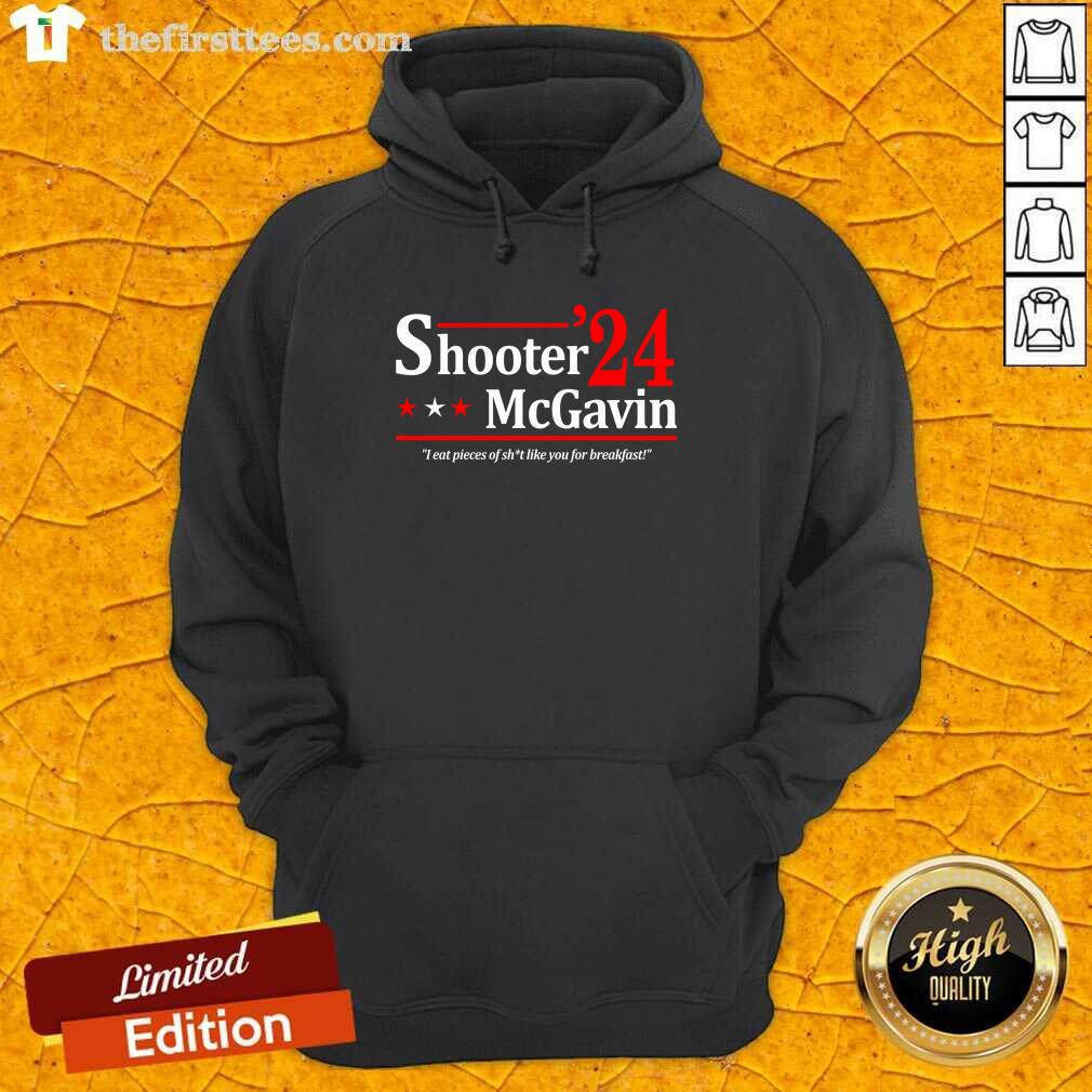 The Shooter Mcgavin 2024 I Eat Pieces Of Like You For Breakfast Shirt