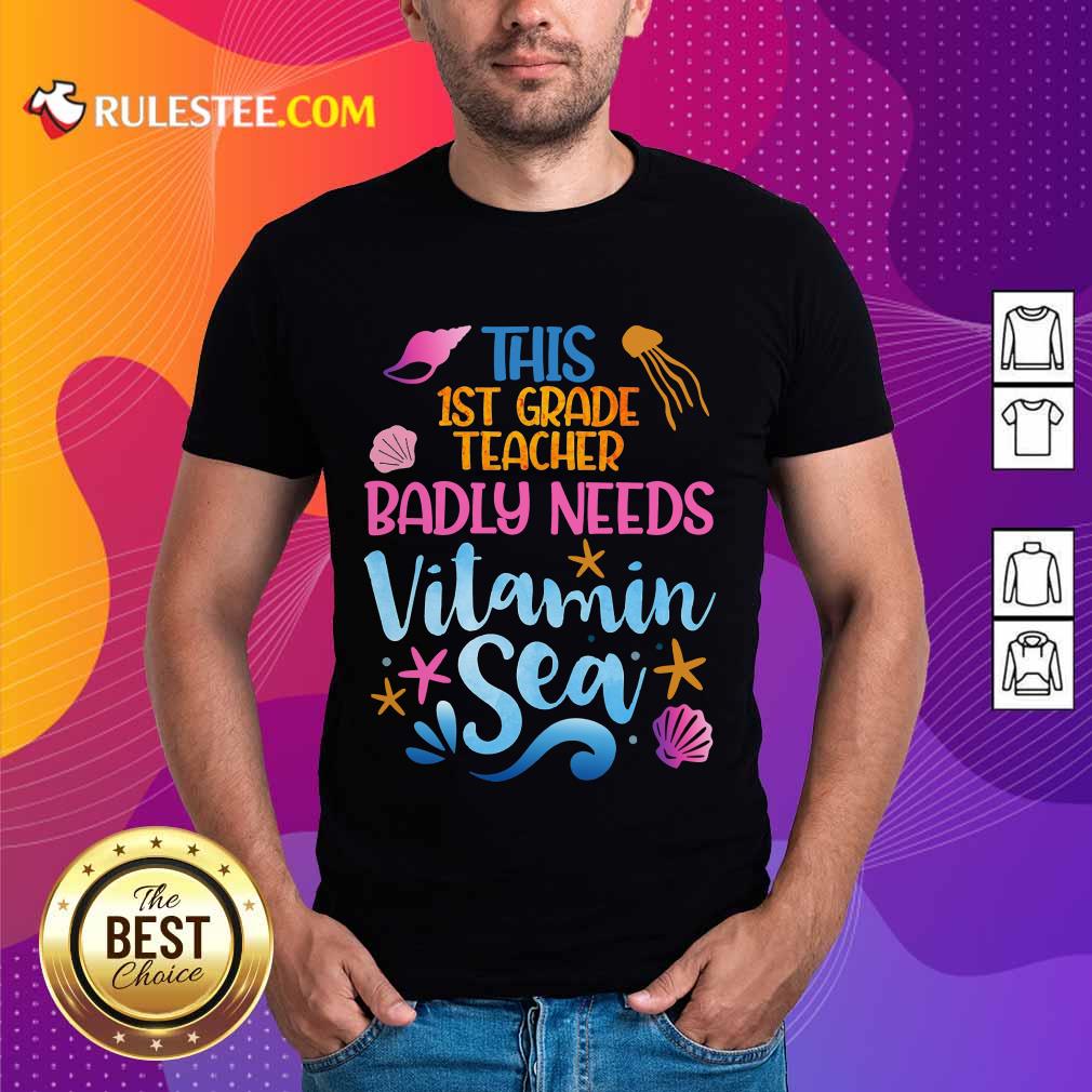 This 1st Grade Teacher Badly Needs Vitamin Sea Shirt