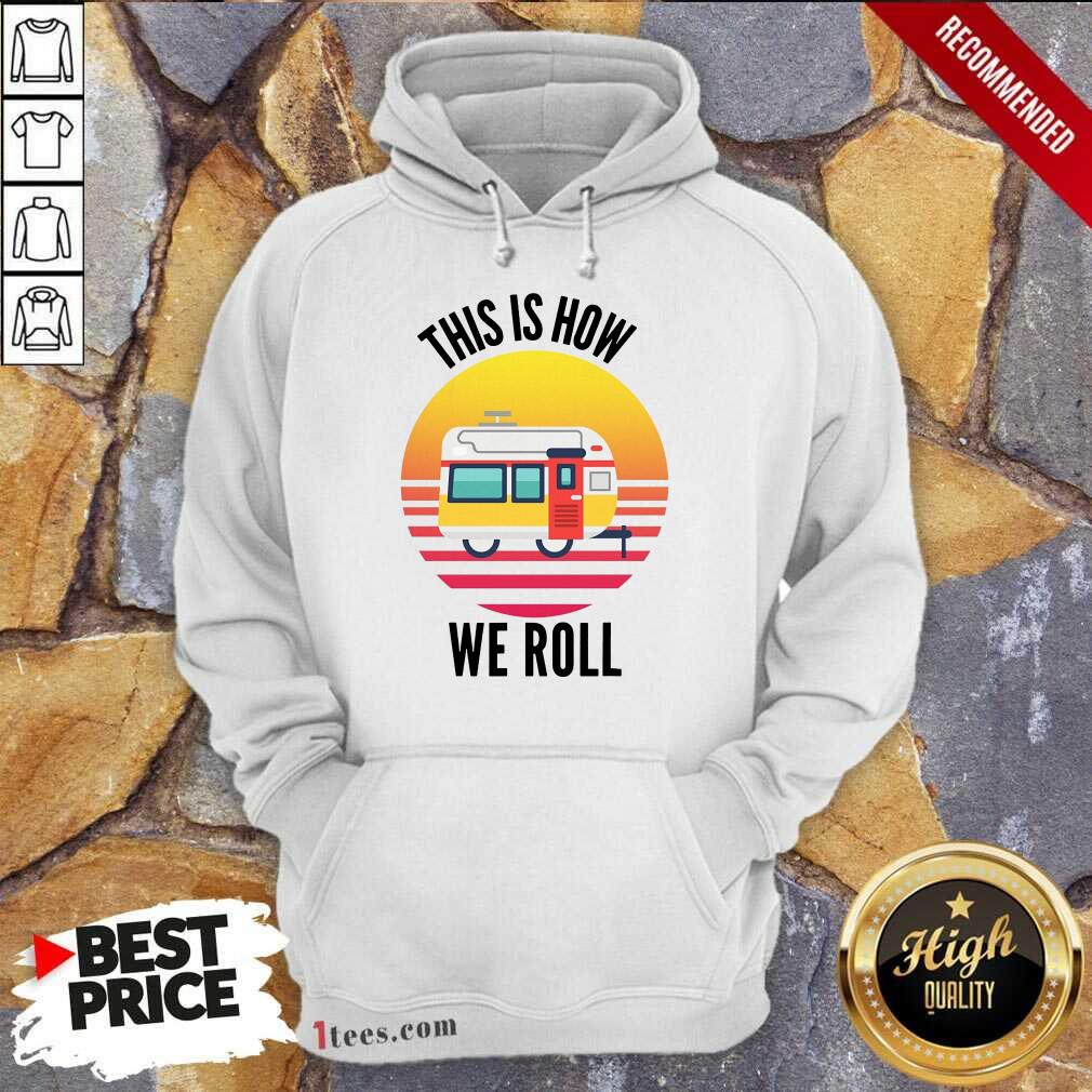 This Is How We Roll Camping Vintage Shirt