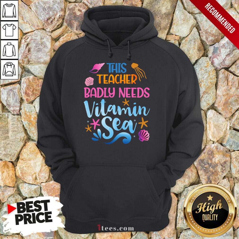 This Teacher Badly Needs Vitamin Sea Shirt