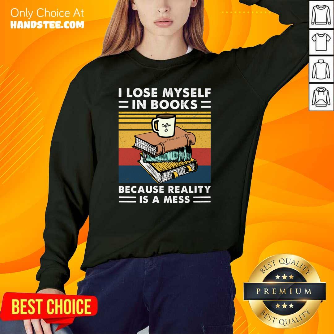 thoughtful-i-lose-myself-in-books-because-7-reality-is-a-mess-vintage-retro-sweater.jpg