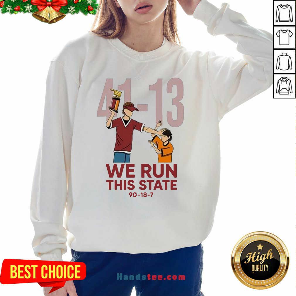 top-41-13-we-run-this-state-90-18-7-sweatshirt.jpg