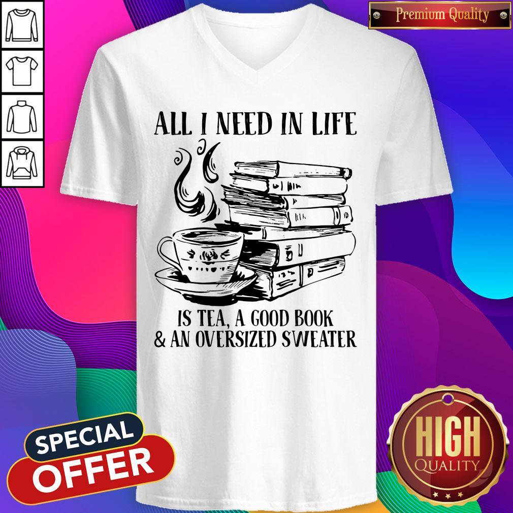 Top All I Need In Life Is Tea A Good Book And An Oversized Sweater Shirt