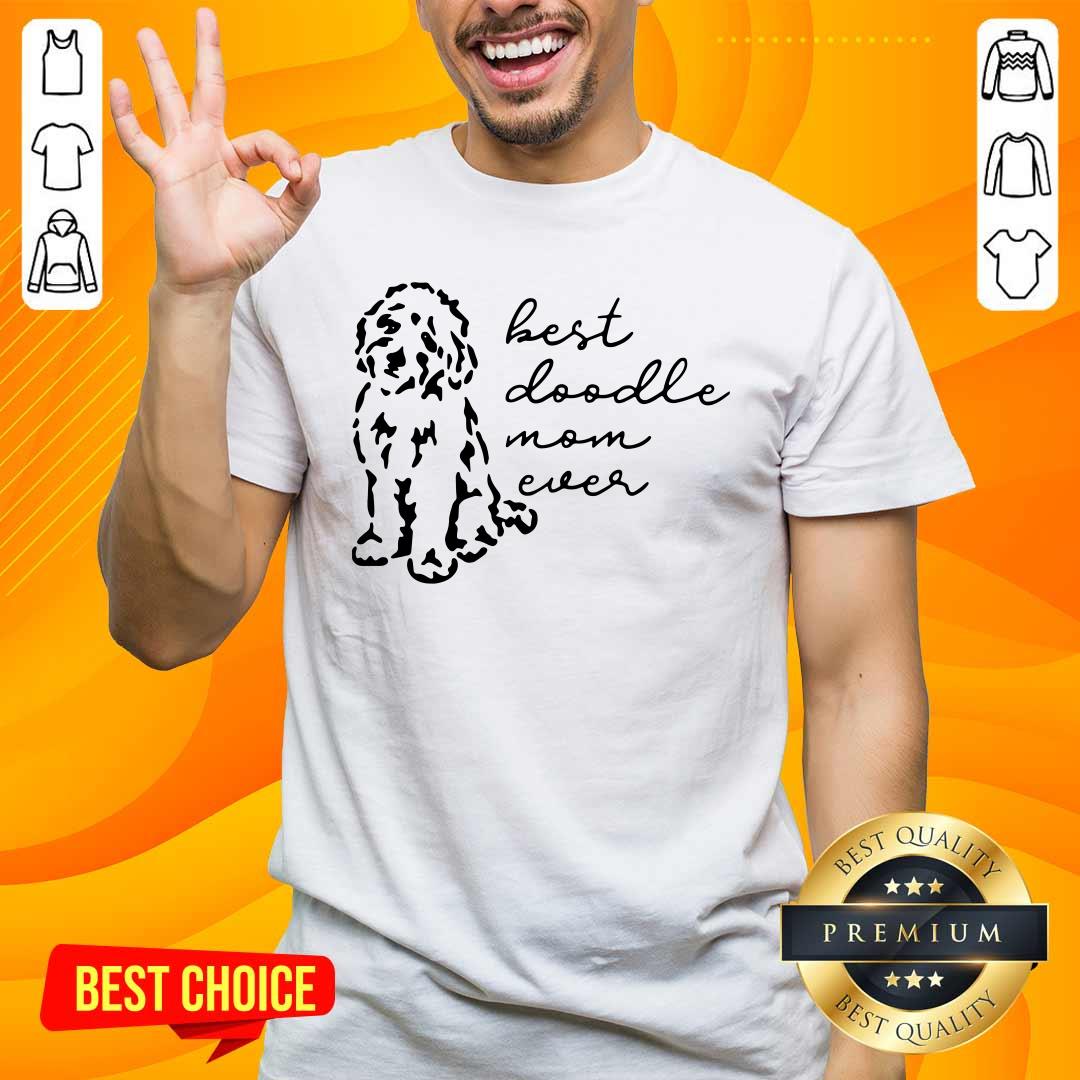 Top Best Doodle Mom Ever Shirt