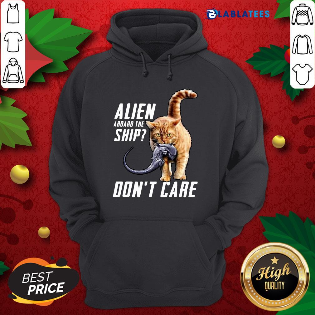 Top Cat Alien Aboard The Ship Don't Care Shirt