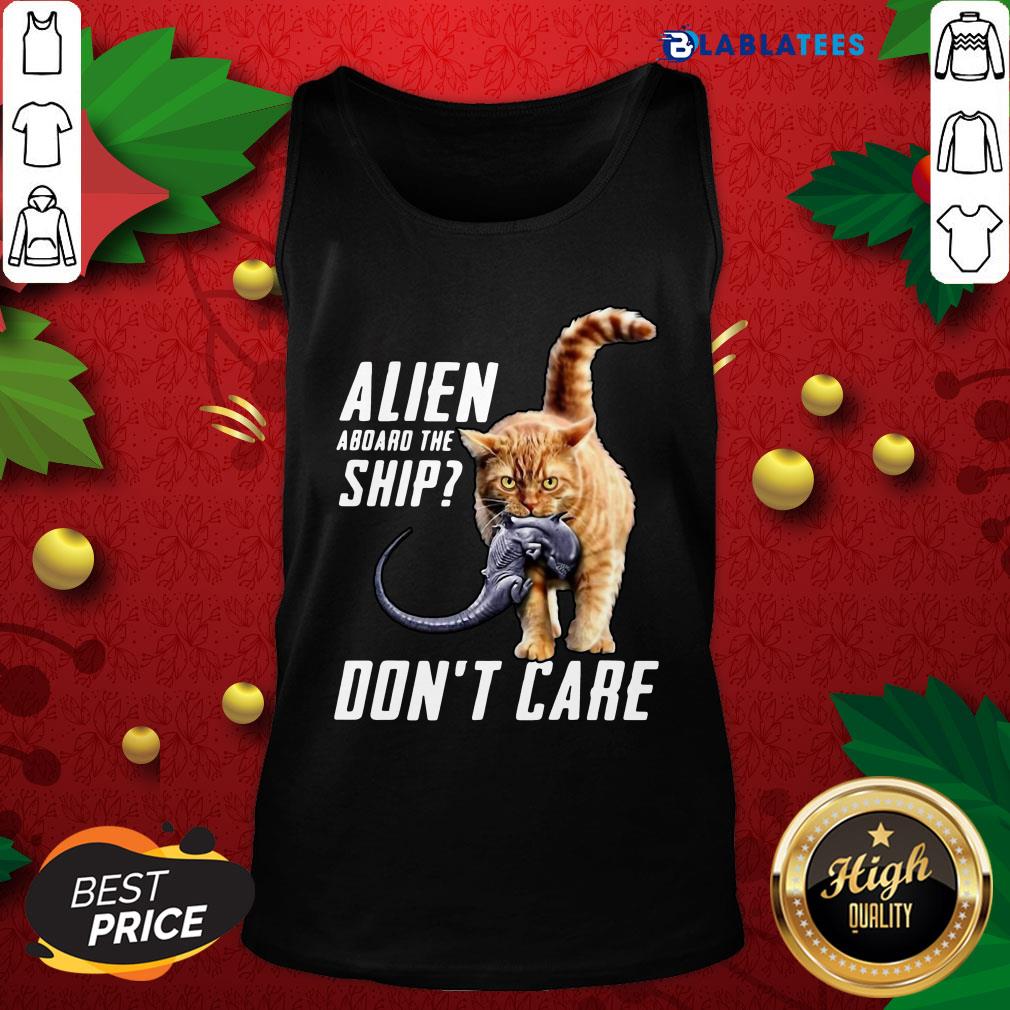Top Cat Alien Aboard The Ship Don't Care Shirt