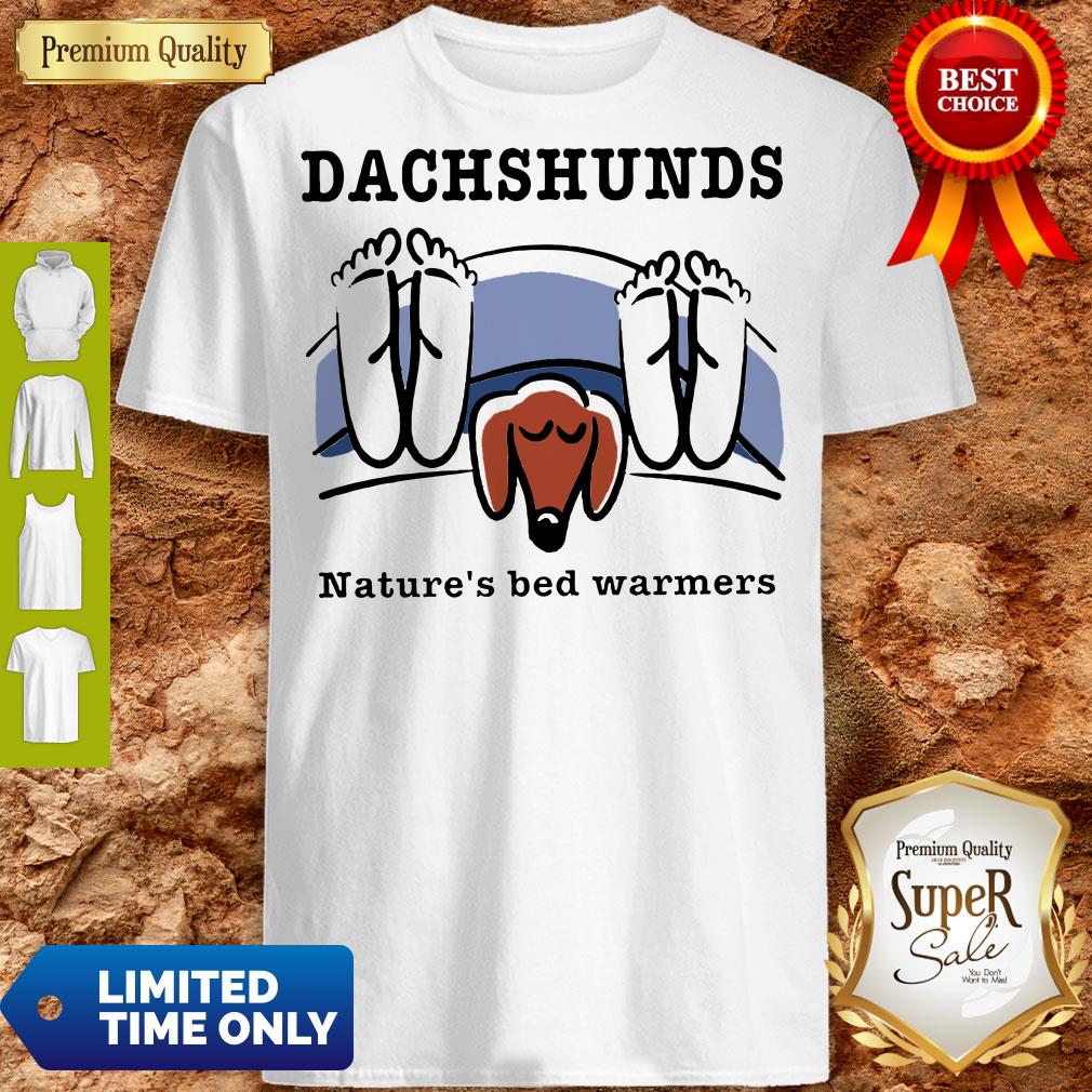 Top Dachshunds Nature’s bed warmers shirt