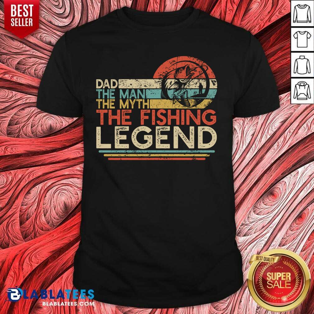 Top Dad The Man The Myth The Fishing Legen Vintage Shirt