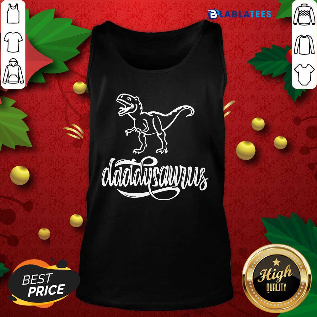 Top Dinosaurs T-rex Daddysaurus Shirt