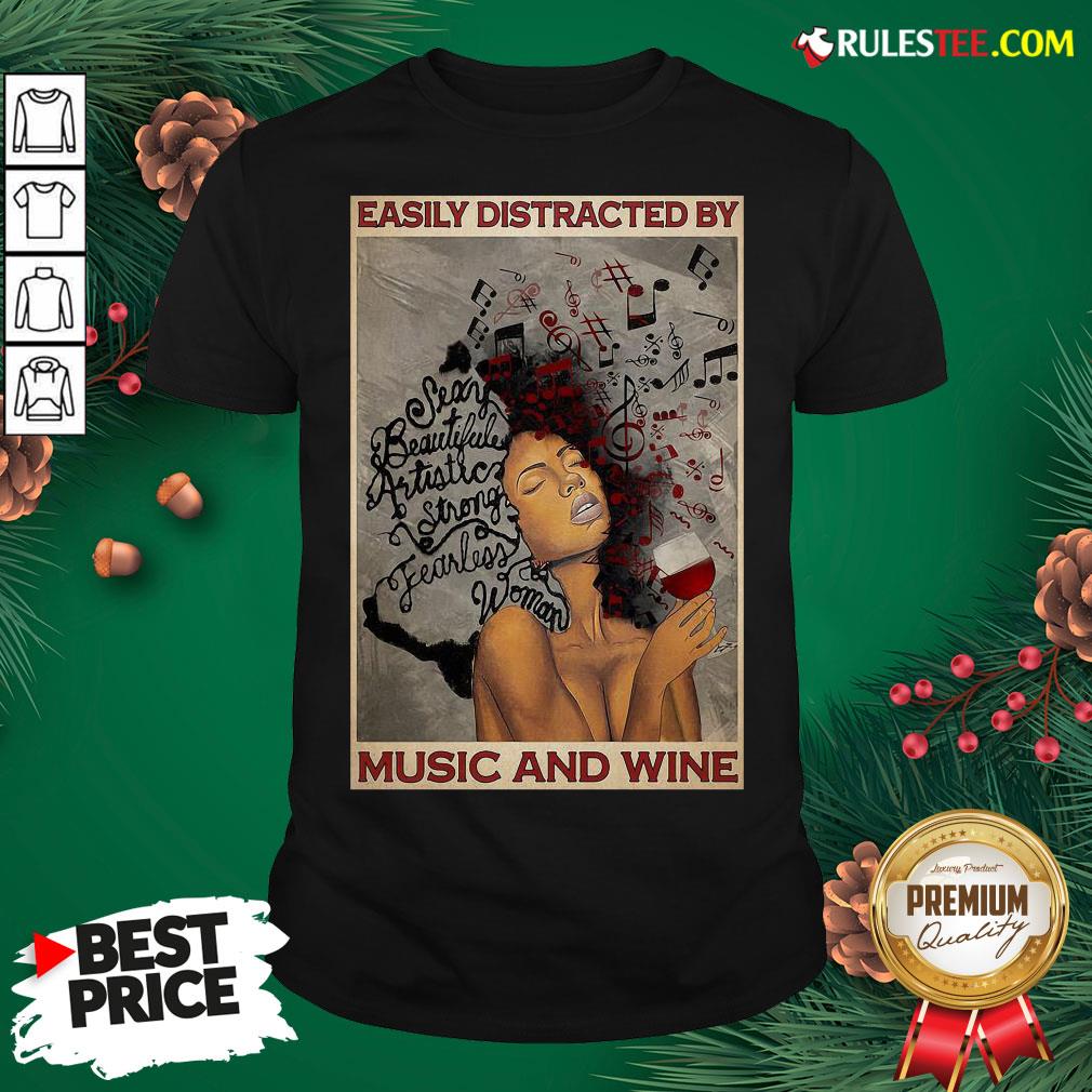 Top Girl Afro Woman Easily Distracted By Music And Wine Poster Shirt