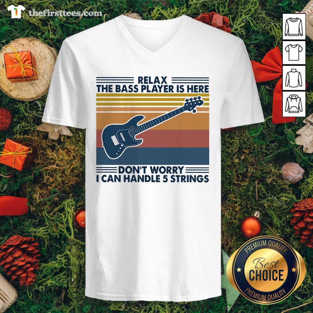 top-guitar-relax-the-bass-players-is-here-dont-worry-i-can-handle-5-strings-vintage-retro-v-neck.jpg