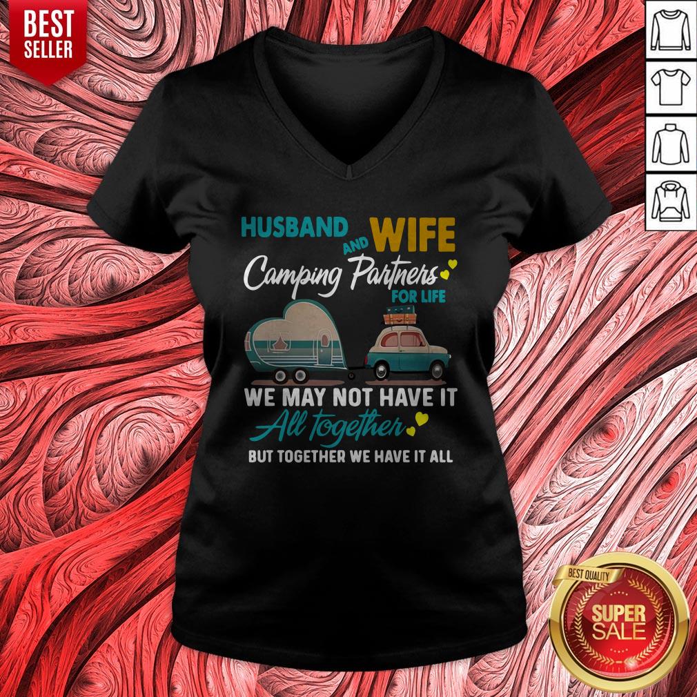 top-husband-wife-camping-partners-for-life-we-may-not-have-it-all-together-v-neck.jpg