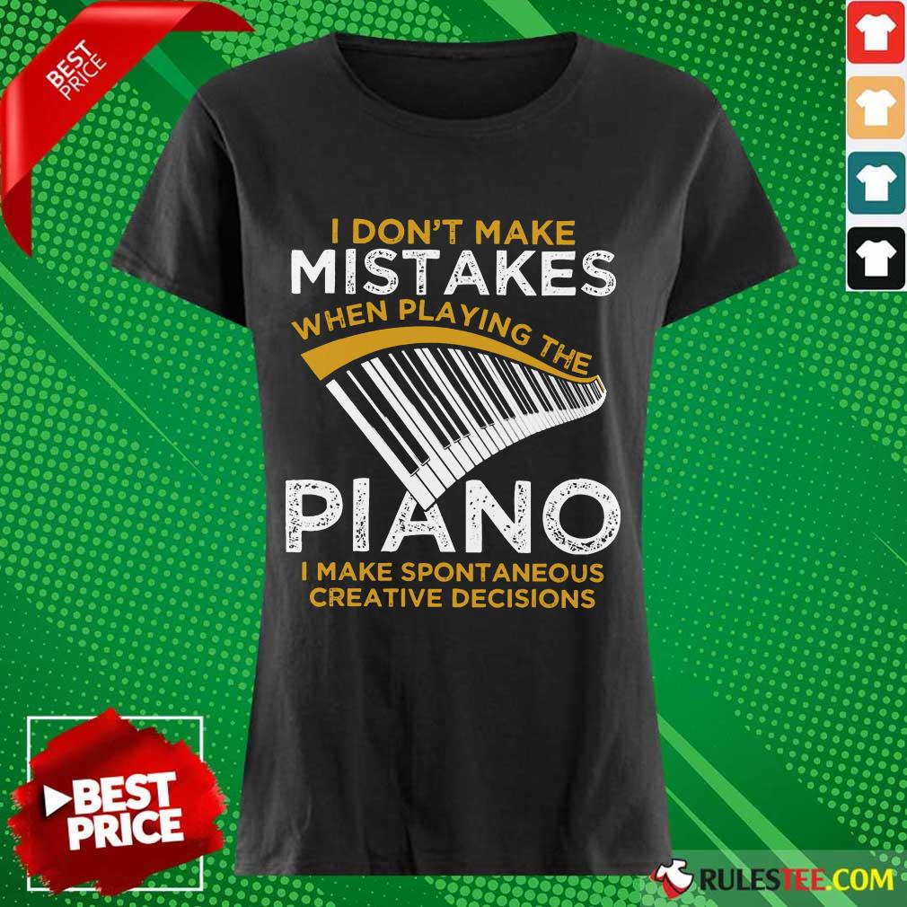 Top I Don't Make Mistakes When Playing The Piano Shirt