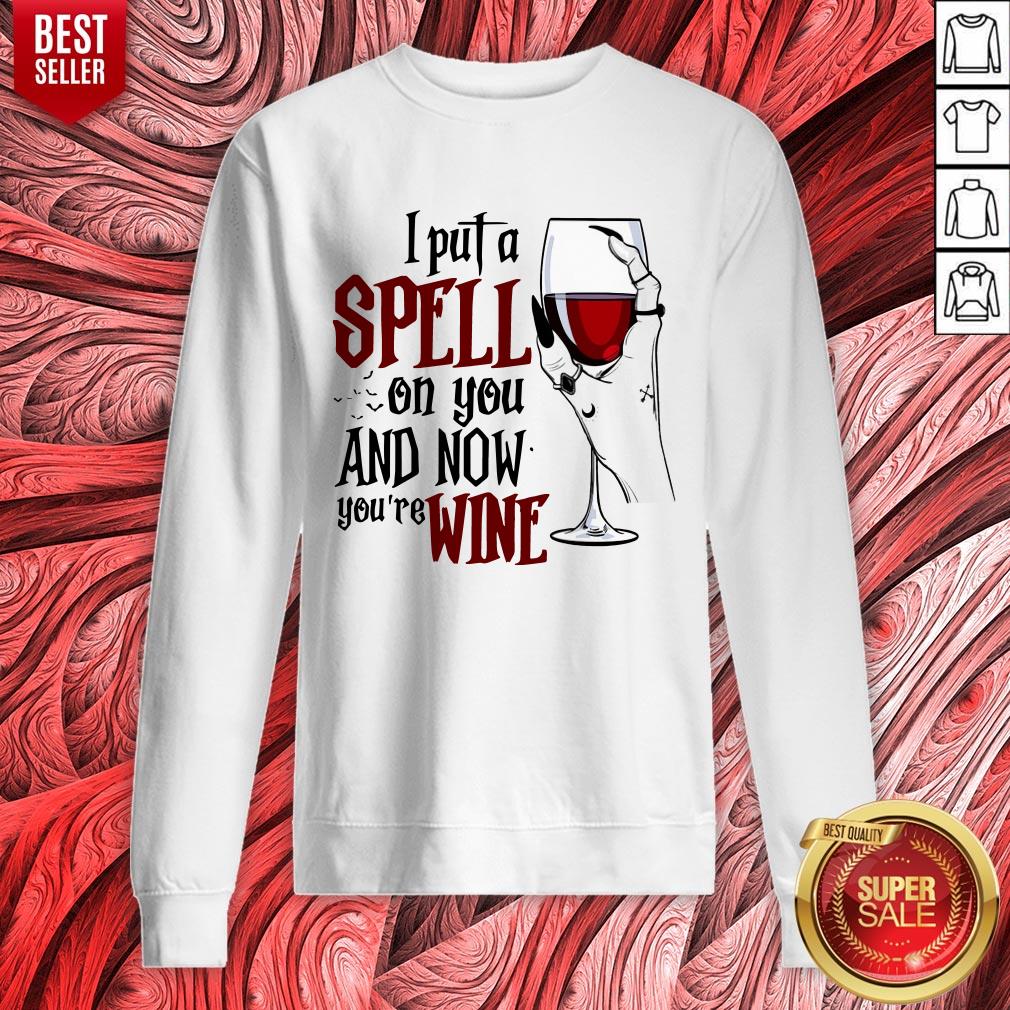 Top I Put A Spell On You And Now You’re Wine Shirt