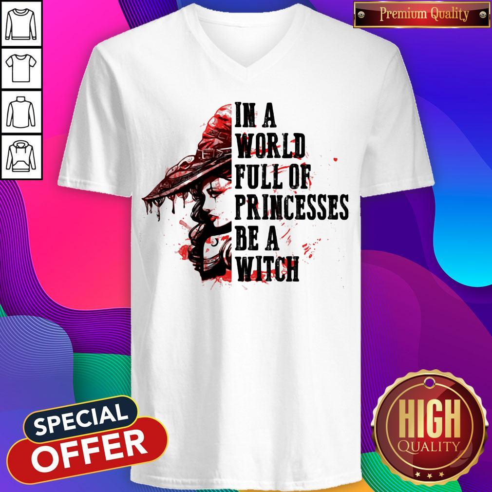 Top In A World Full Of Princesses Be A With Lady Blood Shirt