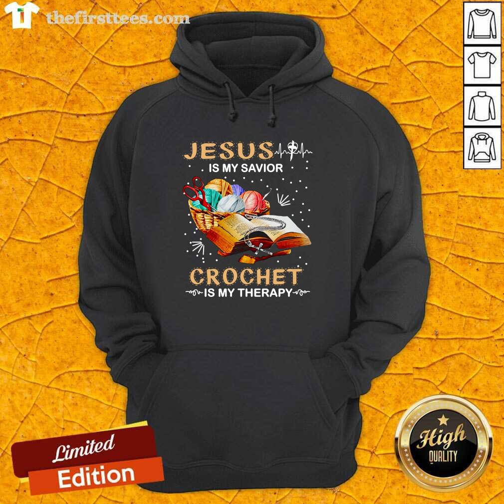 Top Jesus Is My Savior Crochet Is My Therapy Shirt