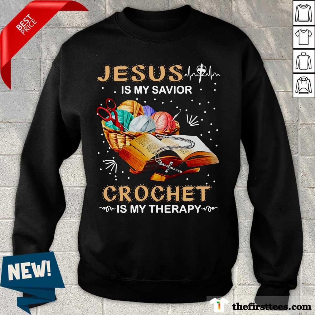 Top Jesus Is My Savior Crochet Is My Therapy Shirt