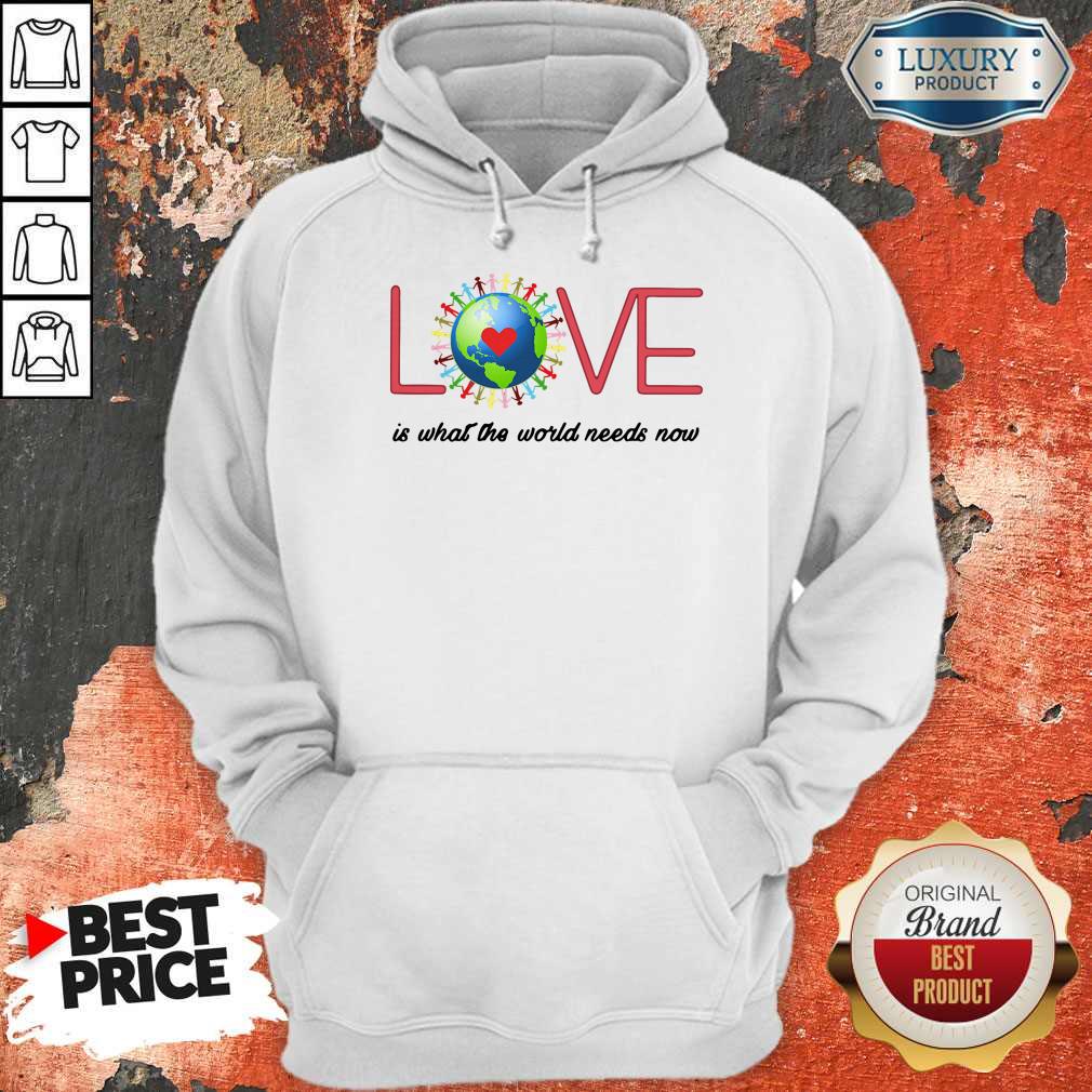 Top Love Together World Is What The World Need Now Shirt