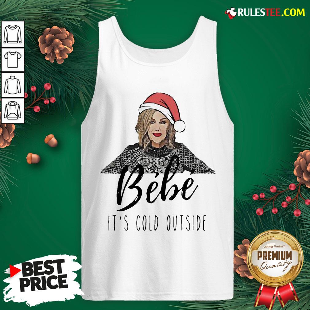 Top Moira Rose Bebe Its Cold Outside Christmas Shirt