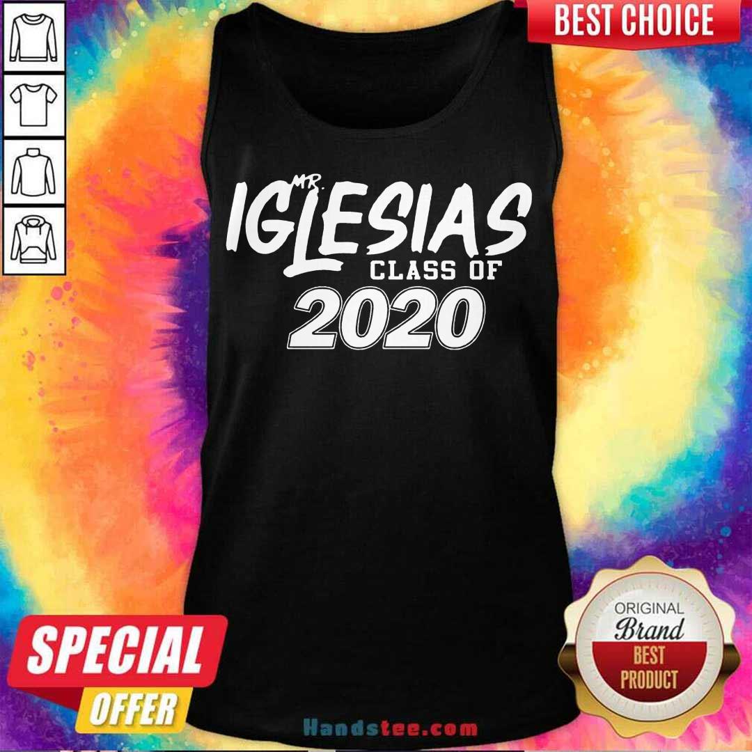 Top Mr Iglesias Class Of 2020 Shirt