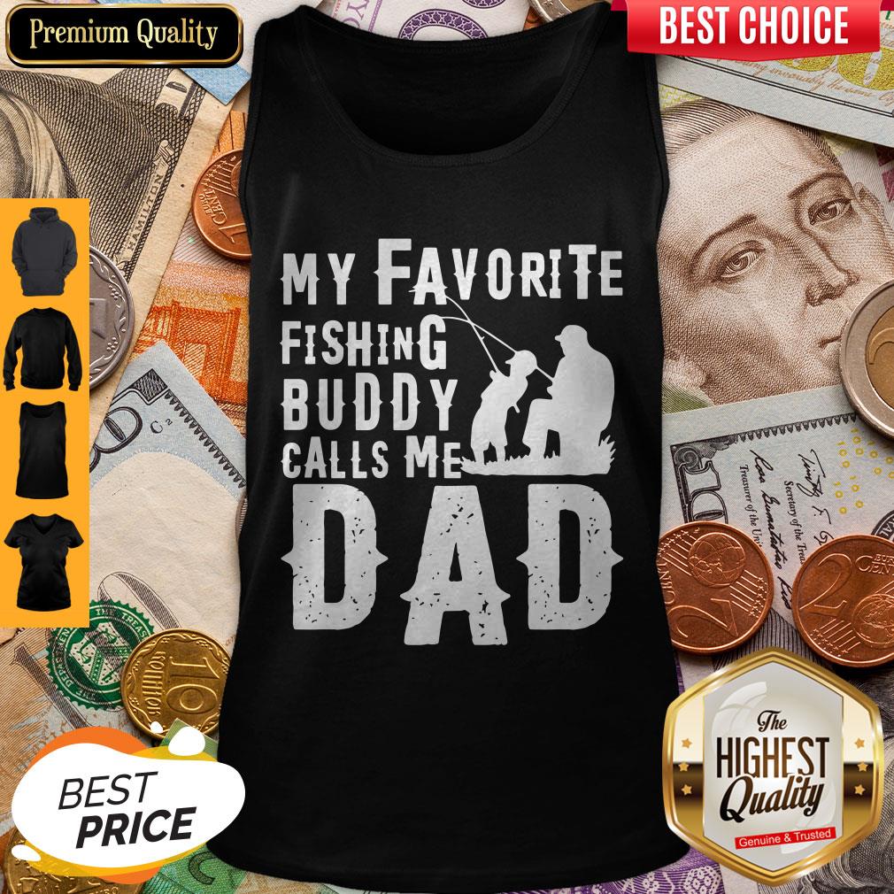 Top My Favorite Fishing Buddy Calls Me Dad Shirt